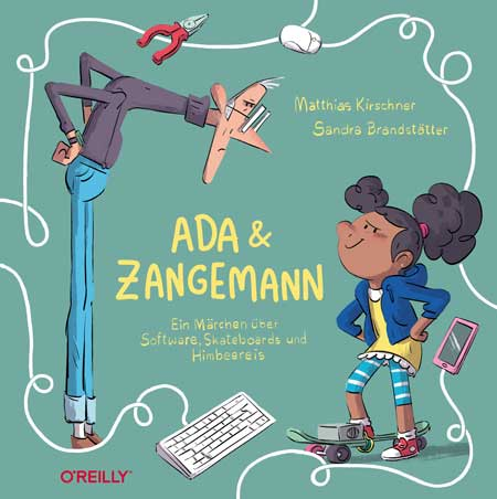 Ada & Zangemann – Ein Märchen über Software, Skateboards und Himbeereis